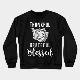 Thankful Grateful Blessed Distressed gift Crewneck Sweatshirt